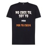 Camiseta humor Friki No Eres tú, soy yo